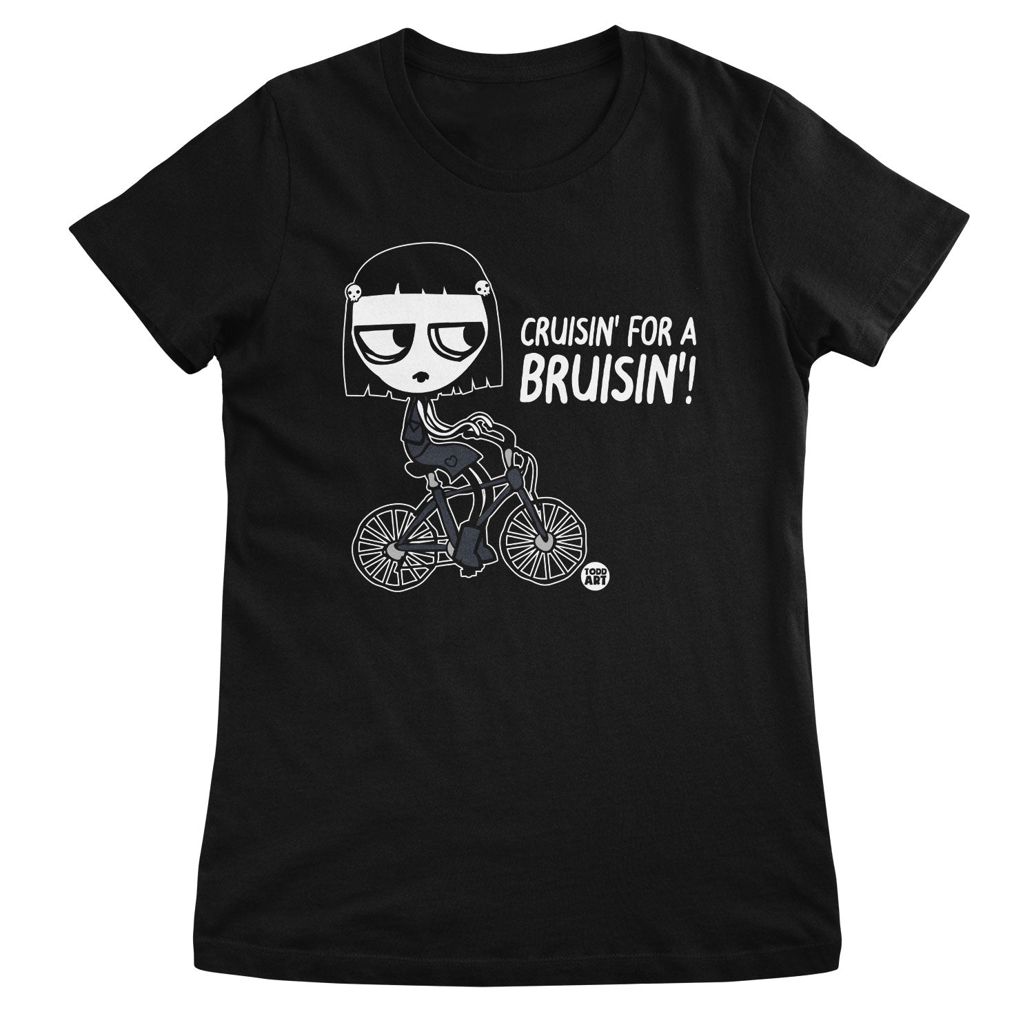 Cruisin' For A Bruisin' - ToddArt Girly Tee