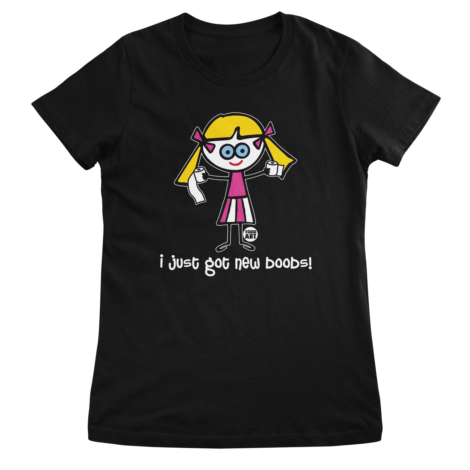 Dum Blond - I Just Got New Boobs - ToddArt Girly Tee