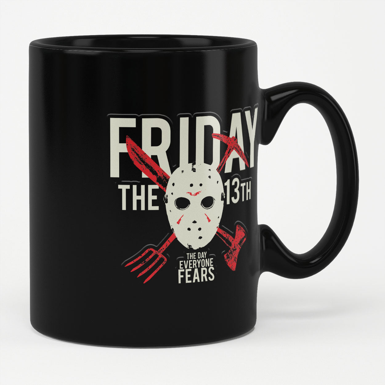 Friday The 13th - The Day Eveyone Fears Mug