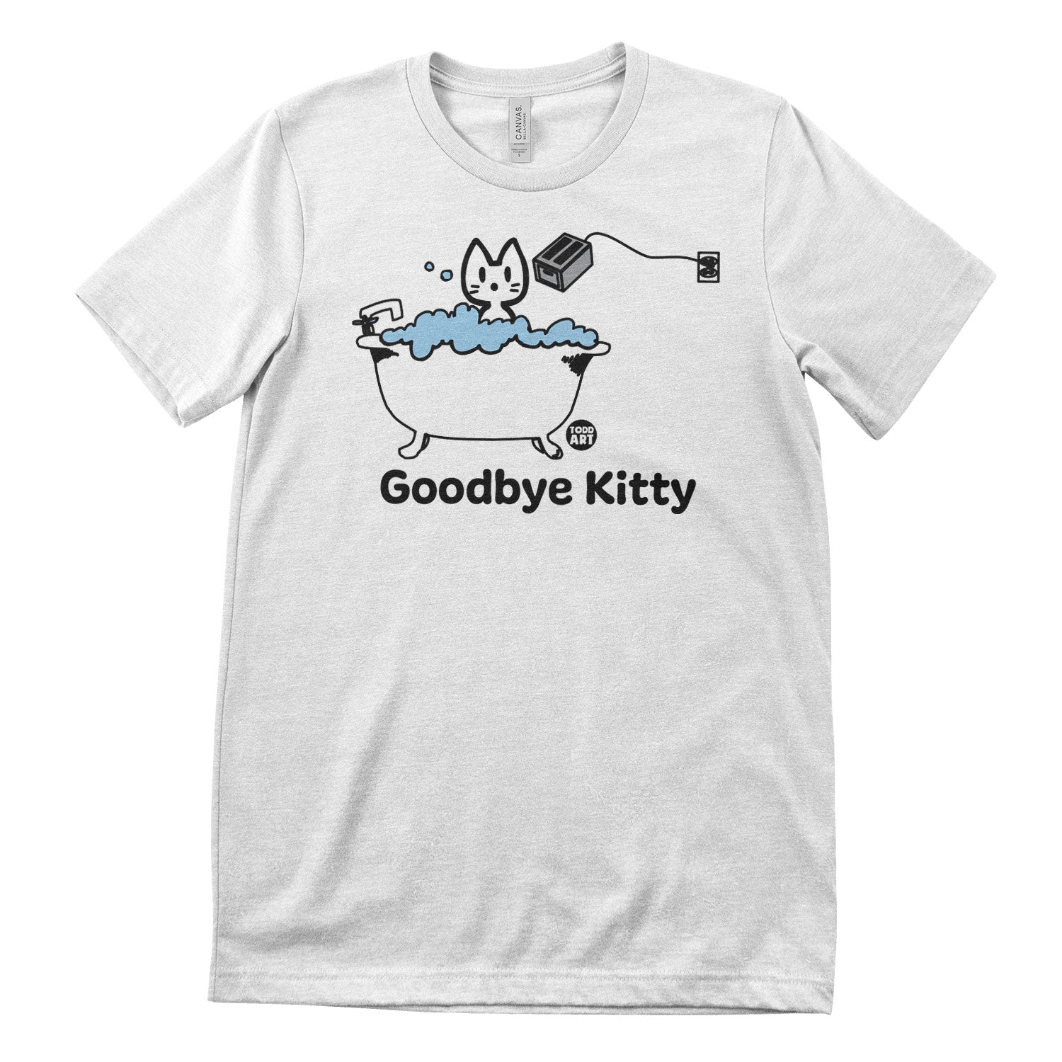 Goodbye Kitty Bathtub - ToddArt T-Shirt