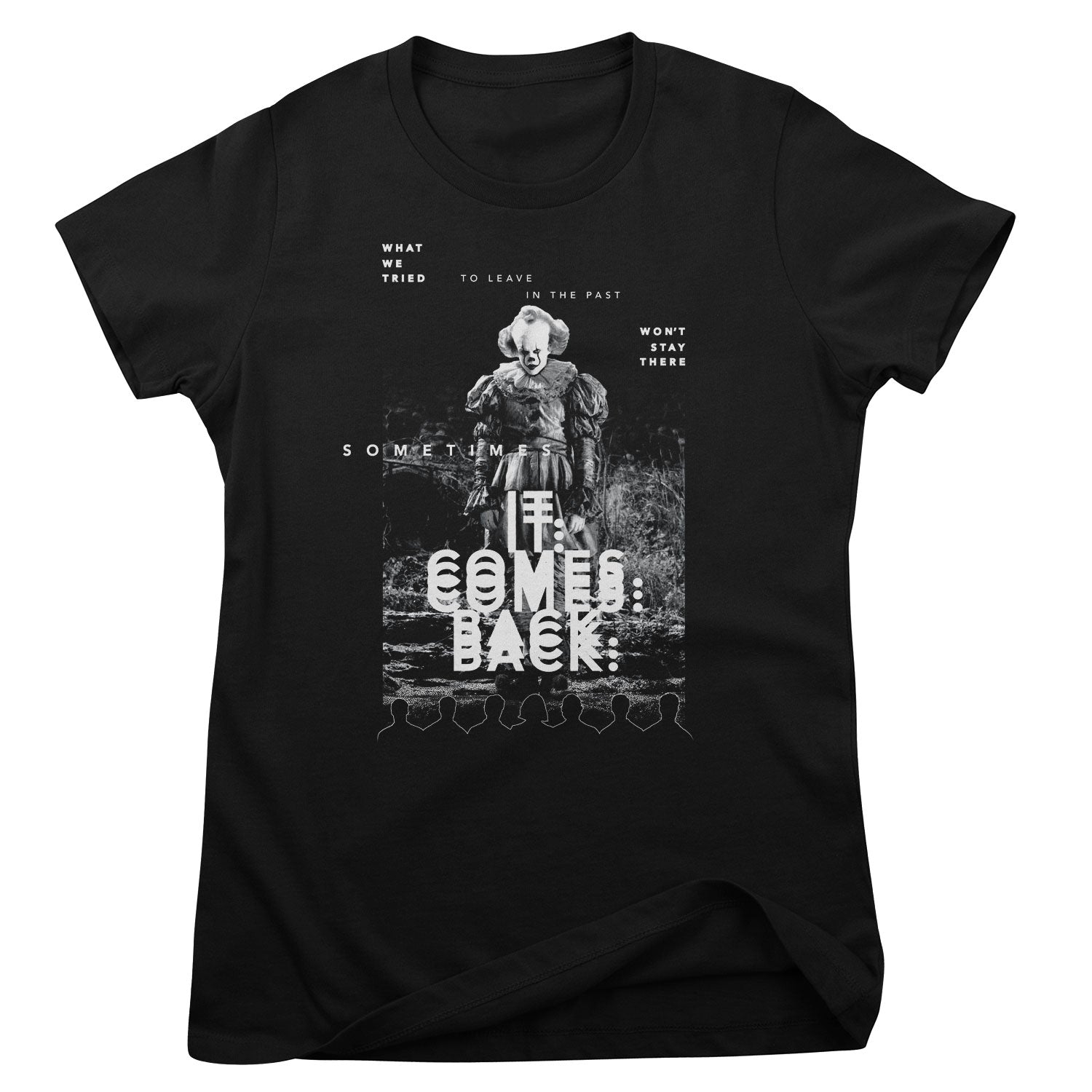 Sometimes IT Comes Back Girly Tee